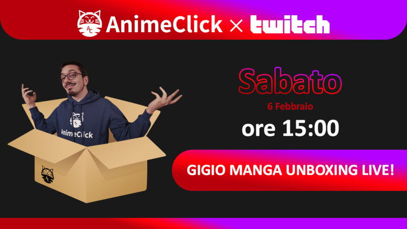 AnimeClick su Twitch: Gigio Manga Unboxing Live!